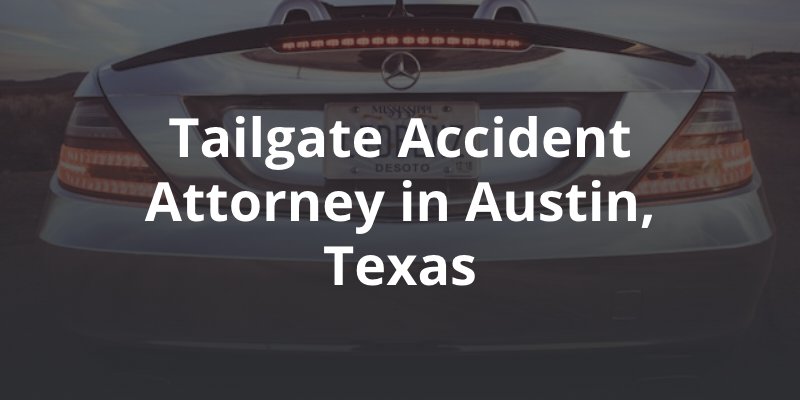 driver tailgating with caption: Tailgate Accident Attorney in Austin, Texas