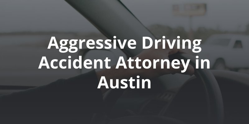 woman driving car with caption: "Aggressive Driving Accident Attorney in Austin"