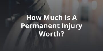 How Much Is a Permanent Injury Worth in Texas?