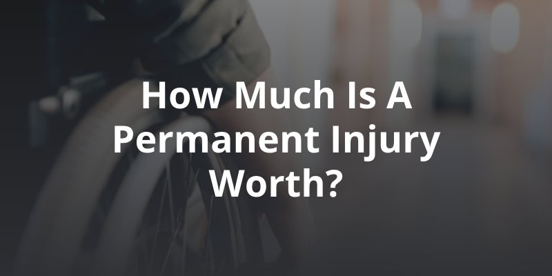 How Much Is a Permanent Injury Worth in Texas?